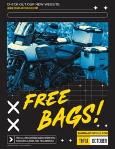 Free aluminum saddle bags with motorcycle purchase.